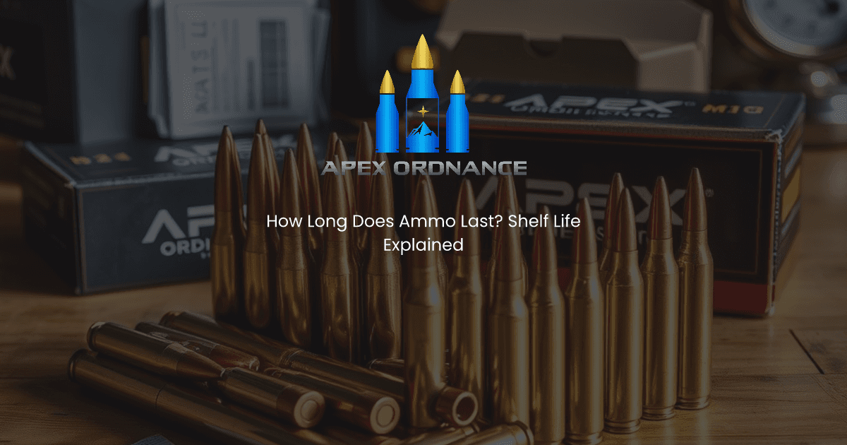 How Long Does Ammo Last? Shelf Life Explained